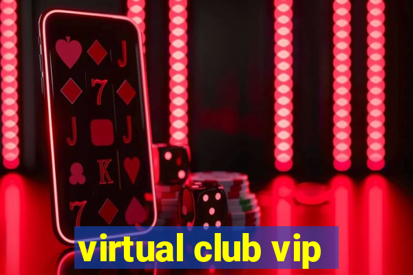 virtual club vip